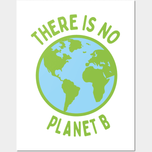 There Is No Planet B Posters and Art